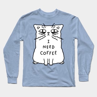 I need coffee Long Sleeve T-Shirt